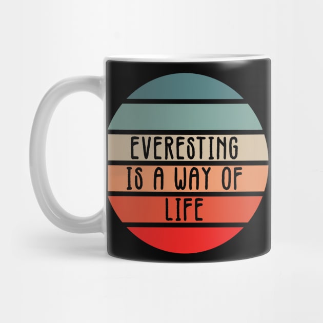 Everesting is a way of LIFE Mountain climbing motto Retro Sunset Style by Naumovski